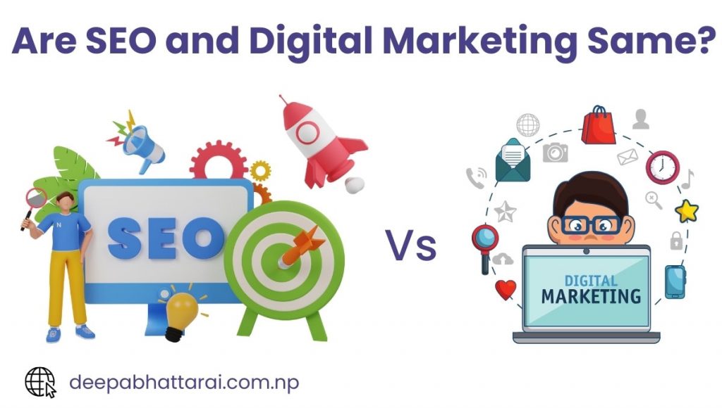 Are SEO and Digital Marketing Same